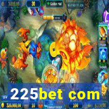 225bet com